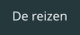 De reizen