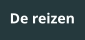 De reizen